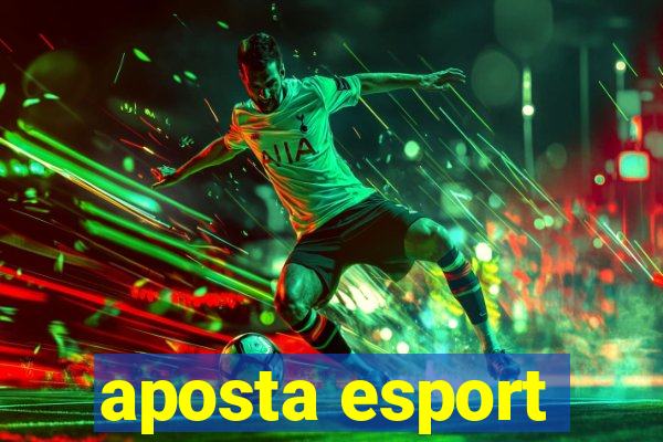 aposta esport