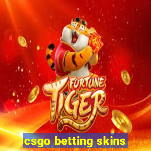 csgo betting skins