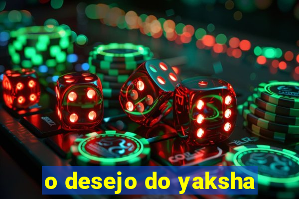 o desejo do yaksha