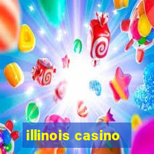 illinois casino