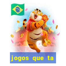 jogos que ta pagando agora