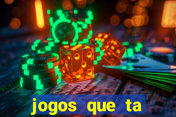 jogos que ta pagando agora