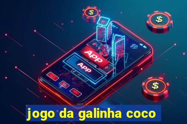 jogo da galinha coco