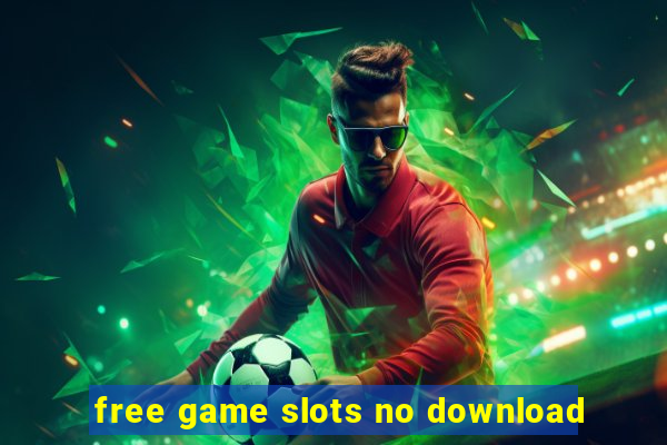 free game slots no download