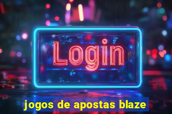 jogos de apostas blaze