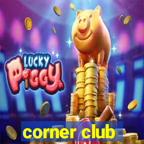 corner club