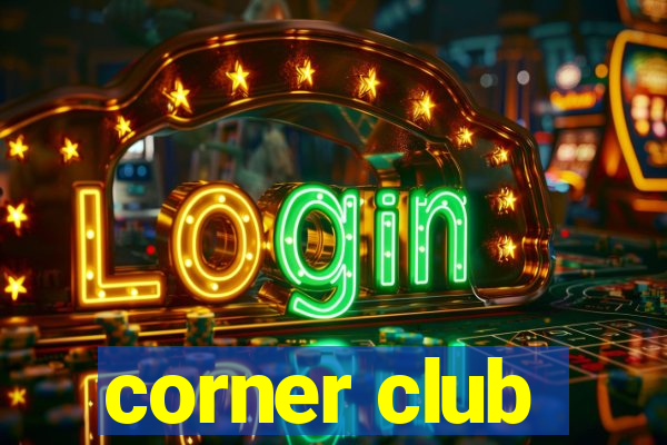 corner club