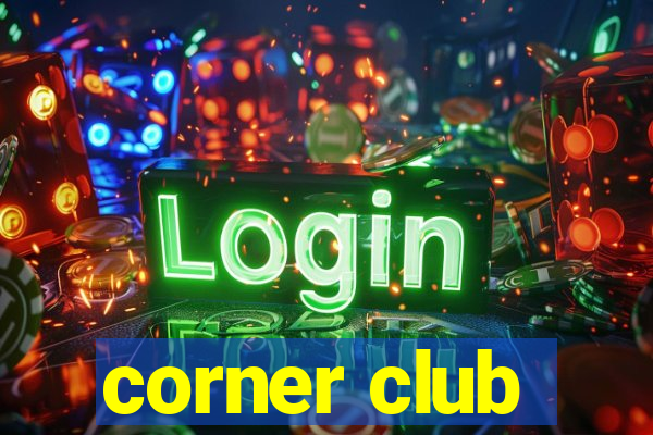 corner club