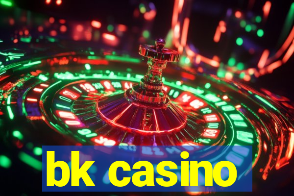 bk casino