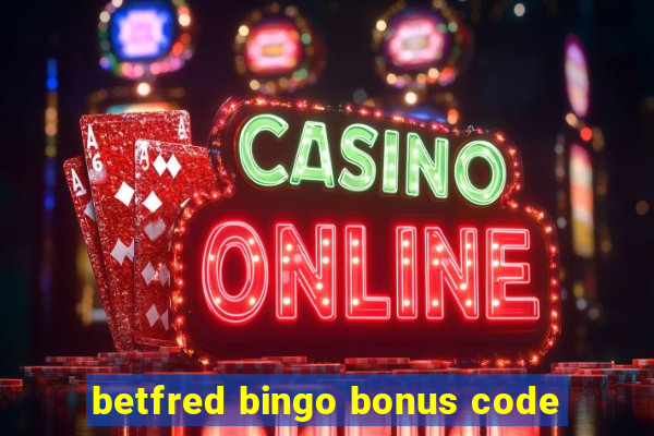 betfred bingo bonus code