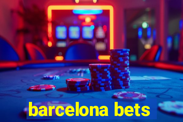 barcelona bets