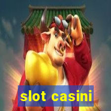 slot casini