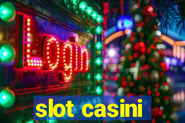 slot casini