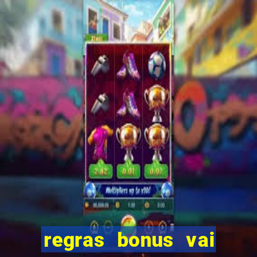 regras bonus vai de bet