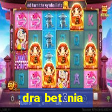 dra bet芒nia