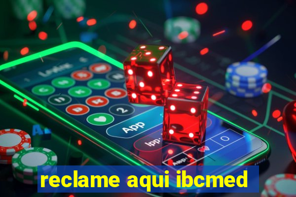 reclame aqui ibcmed