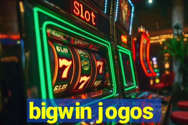 bigwin jogos