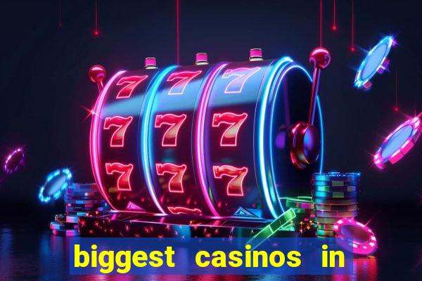 biggest casinos in the usa