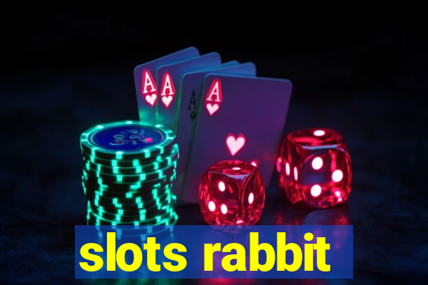 slots rabbit