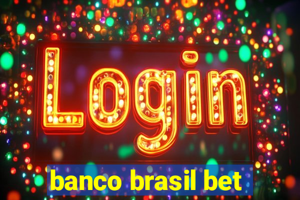 banco brasil bet