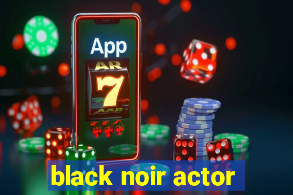 black noir actor