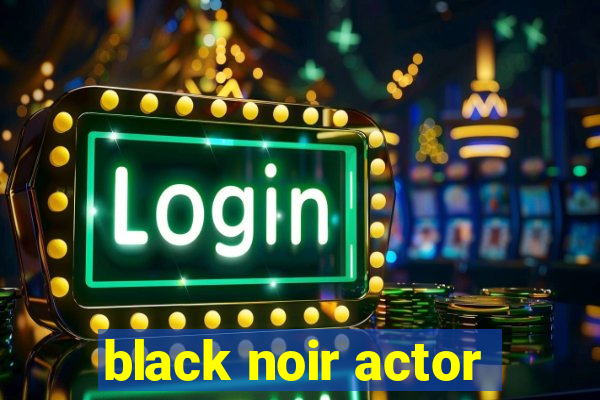 black noir actor