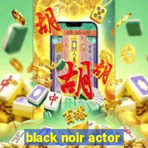 black noir actor