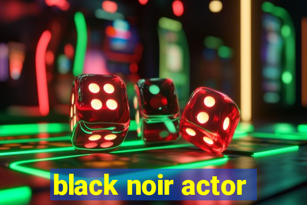 black noir actor