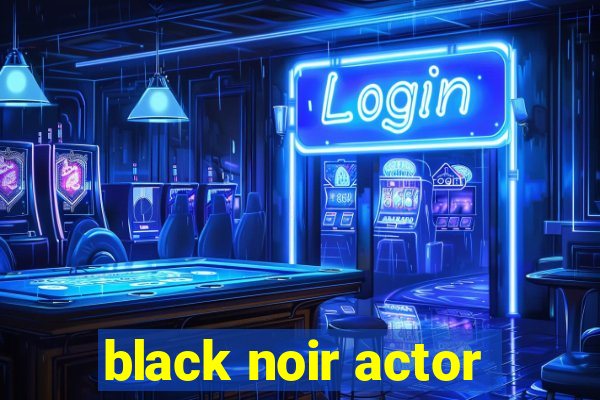 black noir actor