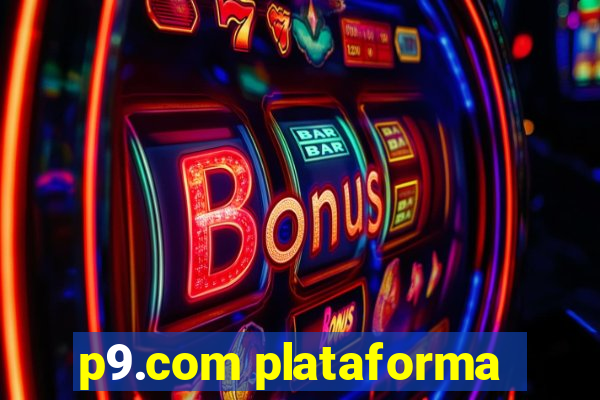 p9.com plataforma