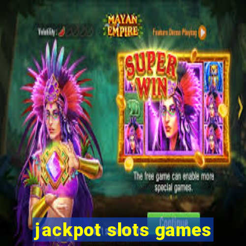 jackpot slots games