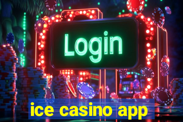 ice casino app