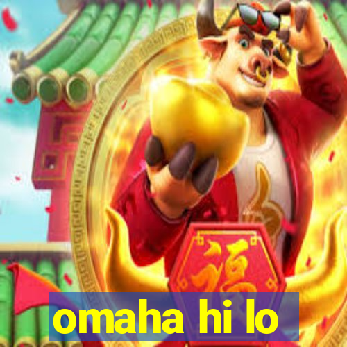 omaha hi lo