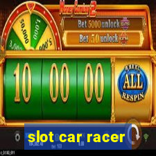 slot car racer