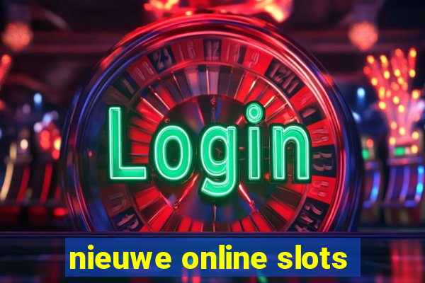 nieuwe online slots