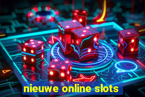 nieuwe online slots