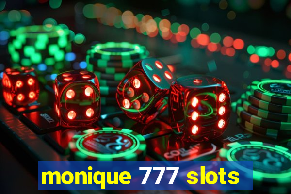 monique 777 slots