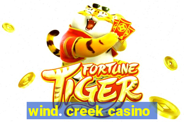 wind. creek casino