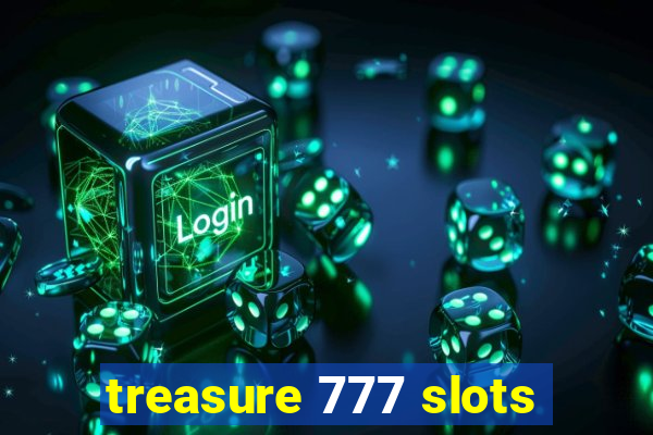 treasure 777 slots