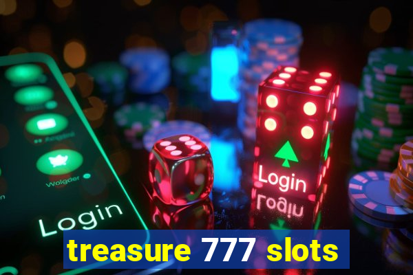 treasure 777 slots