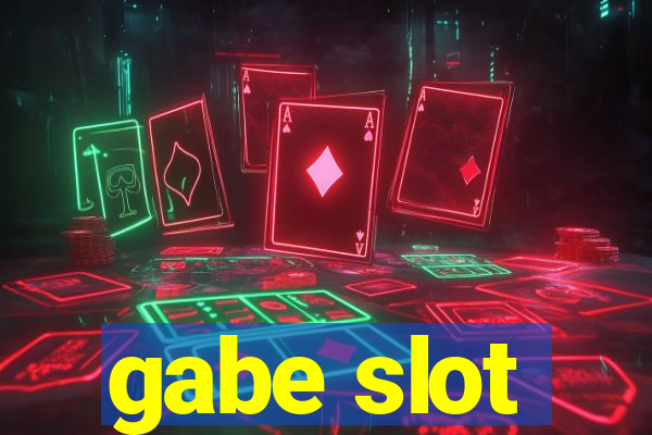 gabe slot