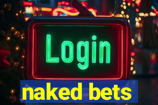 naked bets