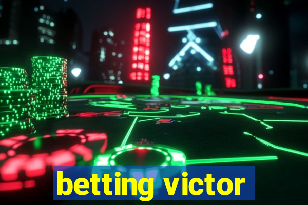 betting victor