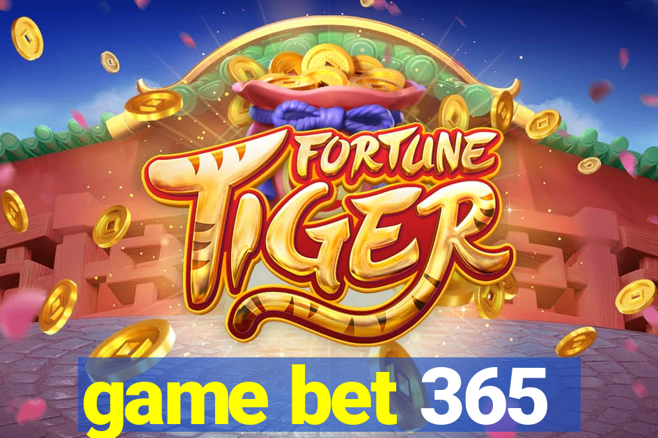 game bet 365