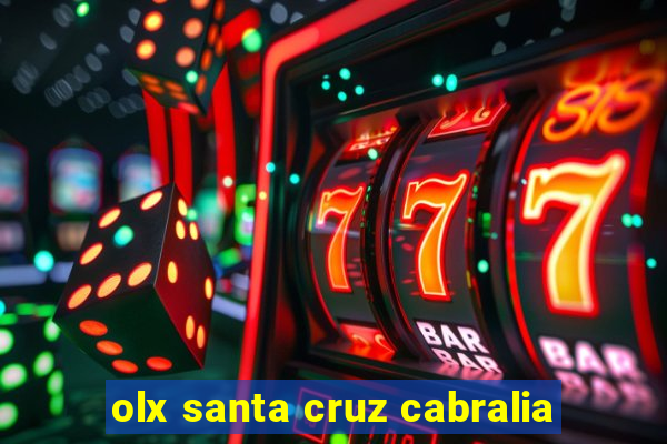 olx santa cruz cabralia