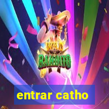 entrar catho