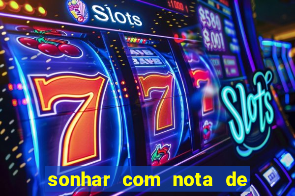 sonhar com nota de 5 reais jogo do bicho