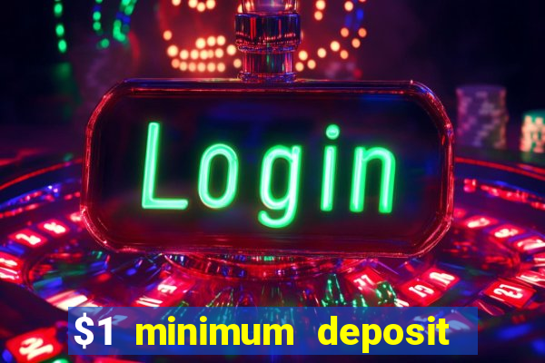 $1 minimum deposit casino australia