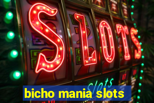 bicho mania slots