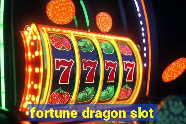 fortune dragon slot